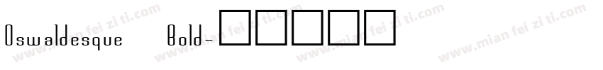 Oswaldesque Bold字体转换